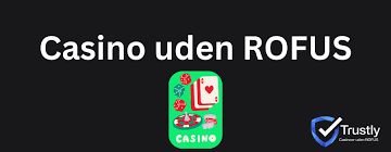 Casino uden ROFUS uden Indbetaling - Få Din Spiloplevelse Uden Besvær Casino uden ROFUS uden Indbetaling - Få Din Spiloplevelse Uden Besvær
