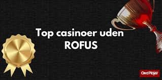 Gratis Casino Uden ROFUS Bonus - Oplev Top Casinoer Gratis Casino Uden ROFUS Bonus - Oplev Top Casinoer