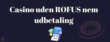 Gratis Casino Uden ROFUS Bonus - Oplev Top Casinoer Gratis Casino Uden ROFUS Bonus - Oplev Top Casinoer